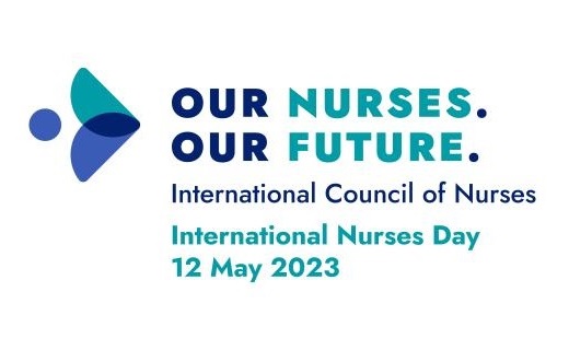 Our Nurses. Our Future. - International Nurses Day 2023