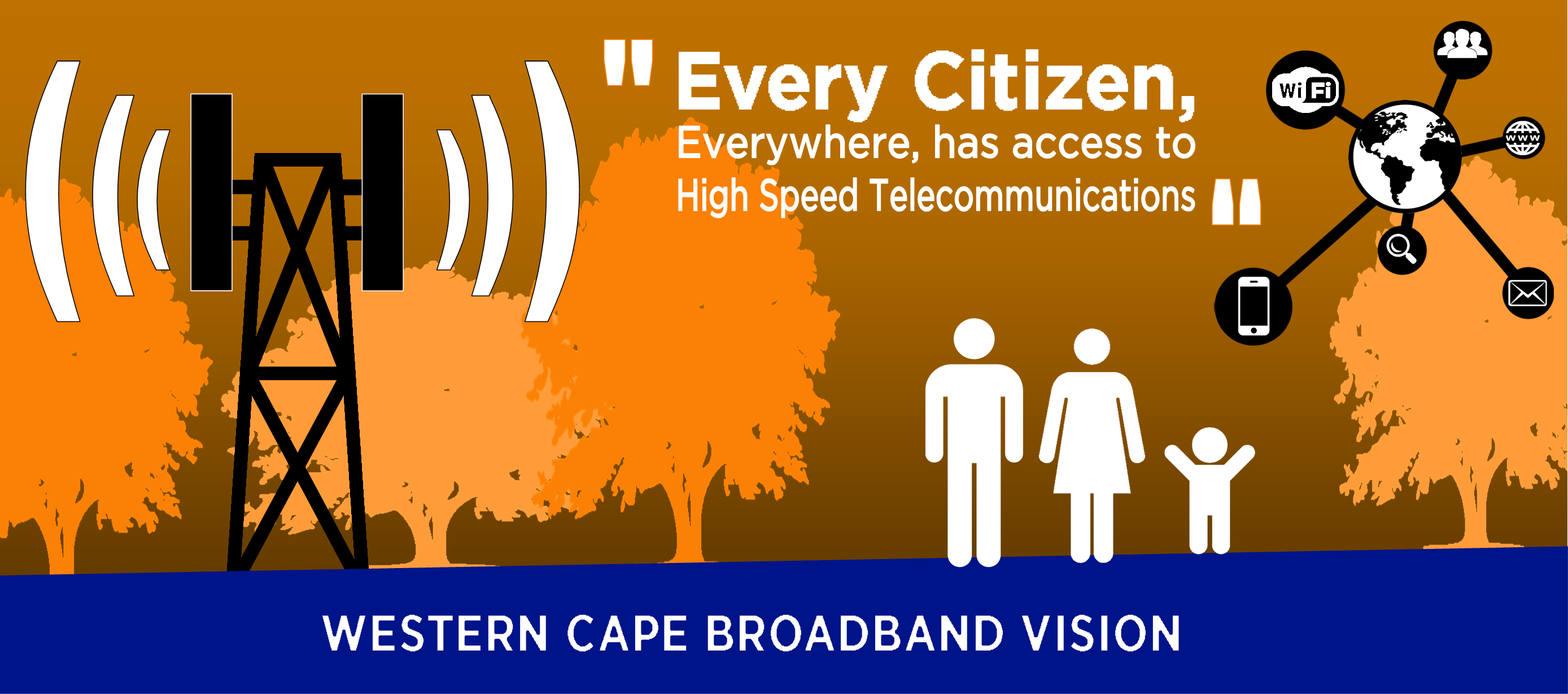 Picture stating that the Western Cape Broadband Vision is for every citizen, everywhere to have 