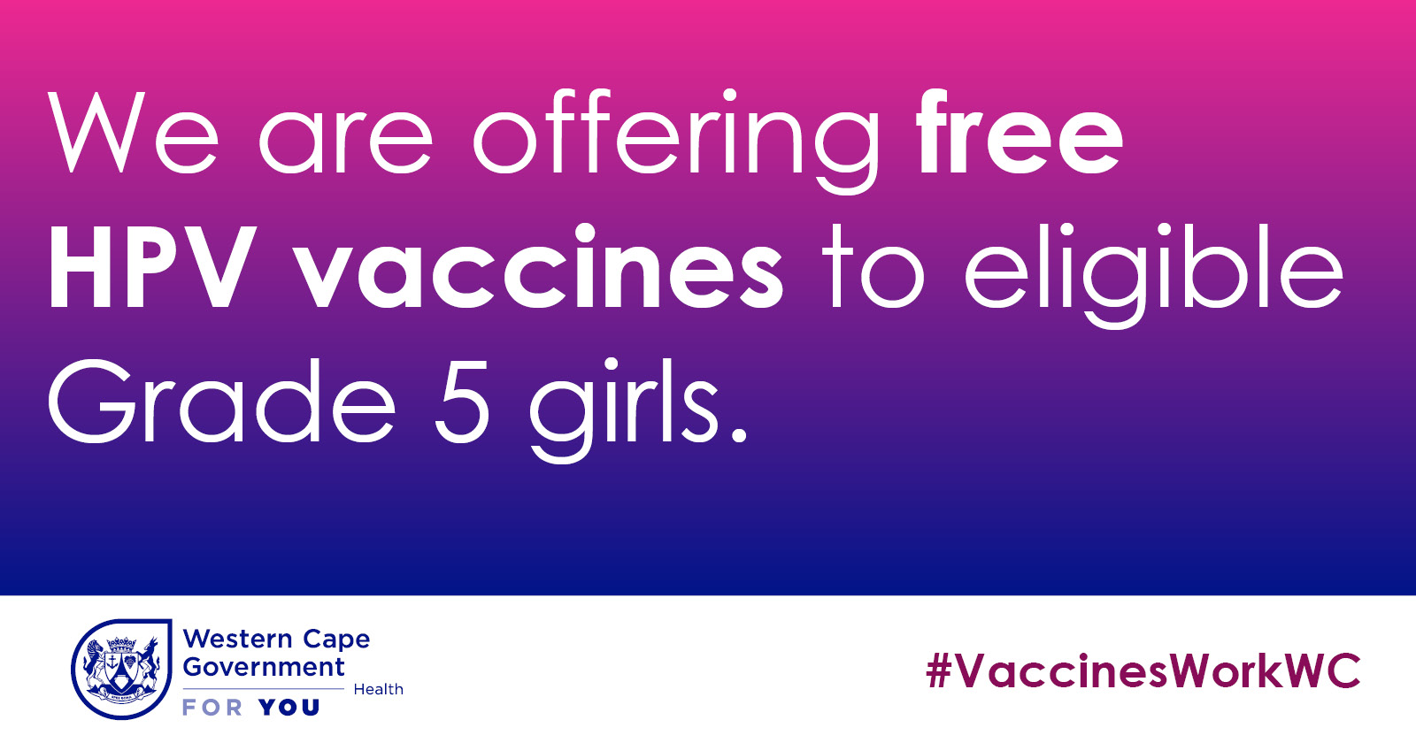 Western Cape Government Free HPV vaccination 2022 #VaccinesWork